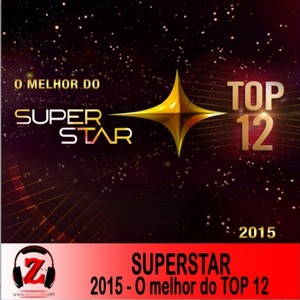 Superstar 2015-O Melhor do Top 12